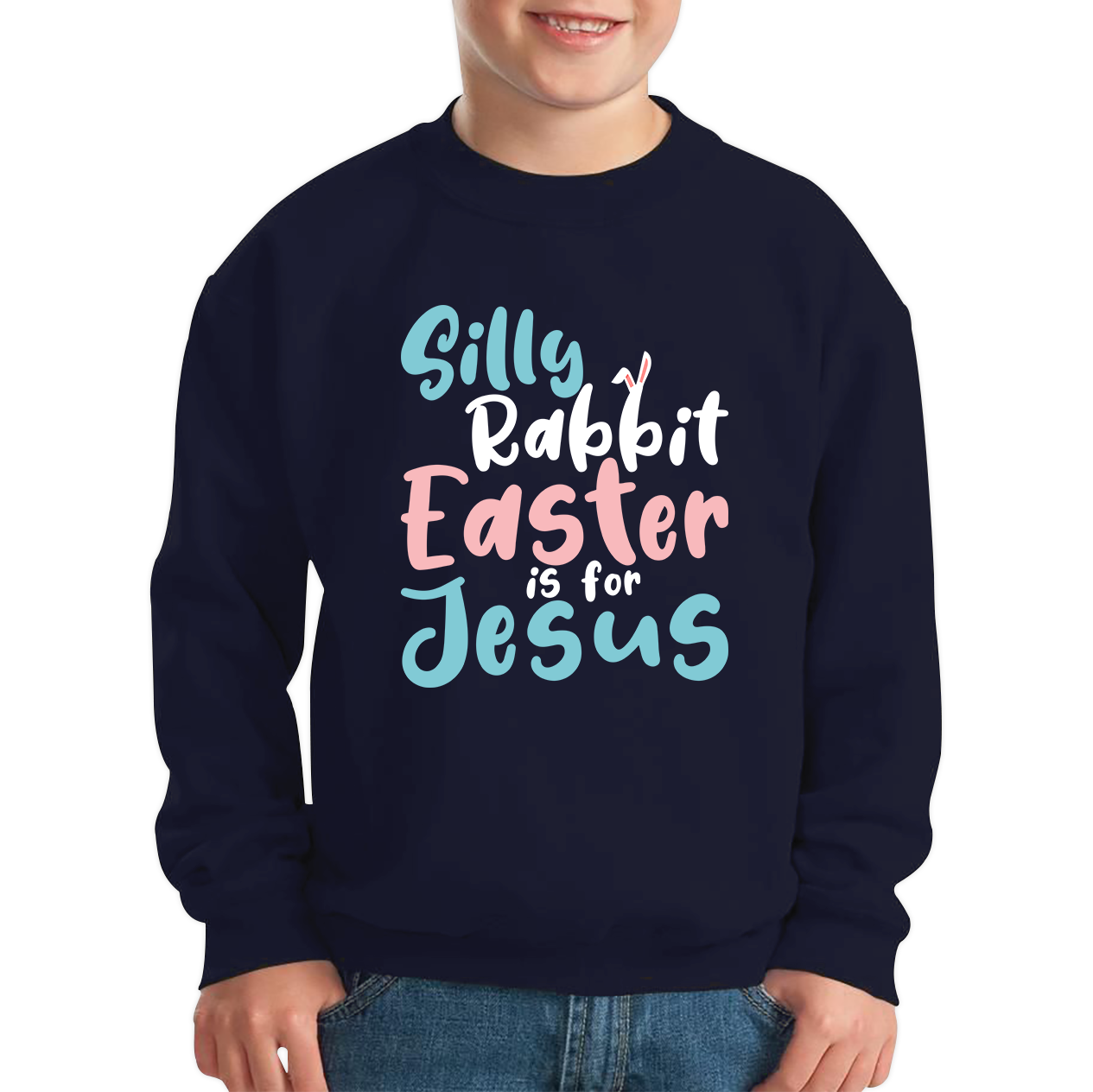 Silly Rabbit Easter Is For Jesus Easter Day Lover Easter Gifts For Bunny Lovers Kids Jumper