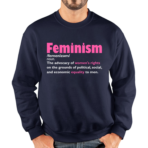 Feminism Definition Feminist We Should Be Feminists Women Rights Girl Power Equality Feminist Unisex Sweatshirt