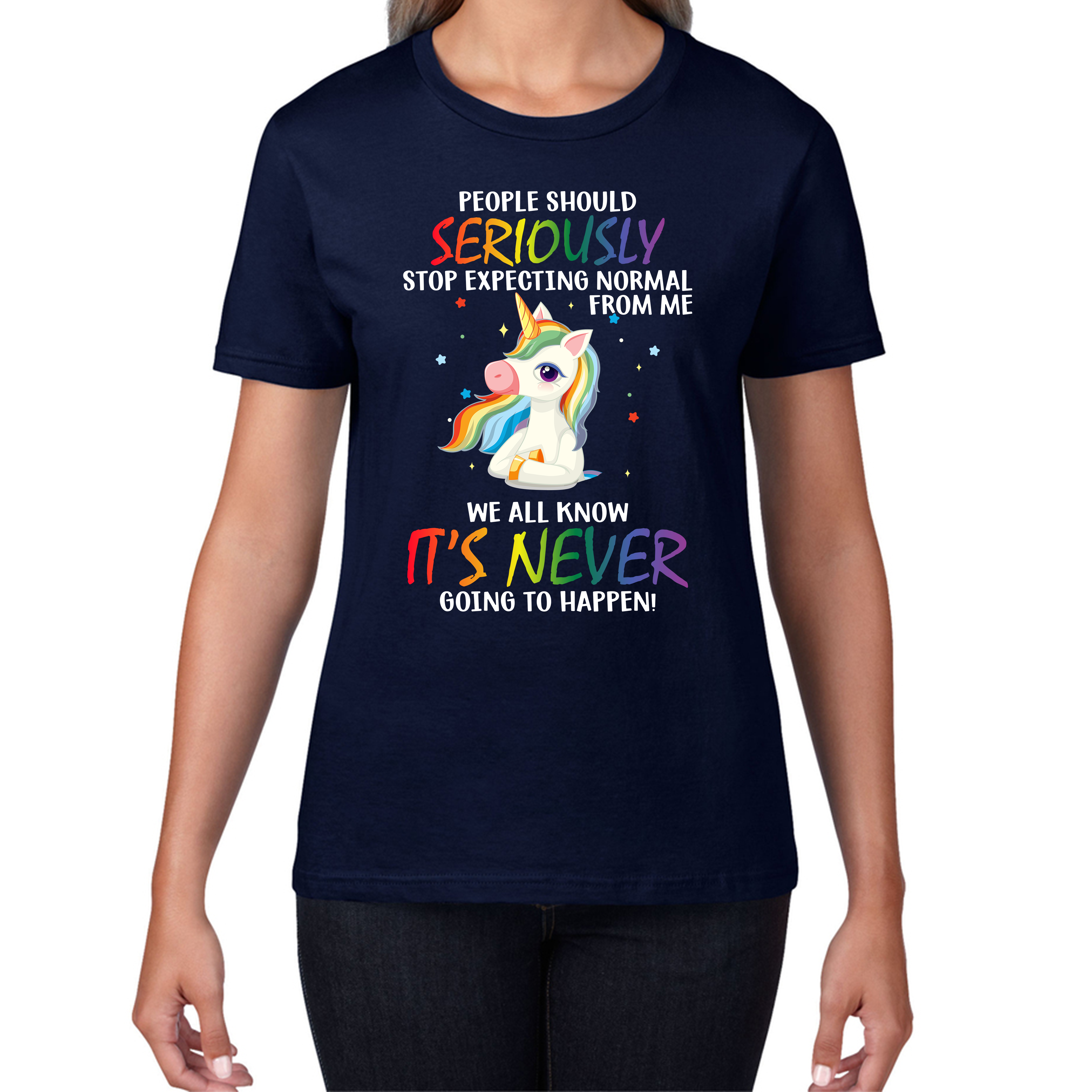 People Should Seriously Stop Expecting Normal From Me Unicorn Horse T-shirt Funny Sarcastic Joke Womens Tee Top