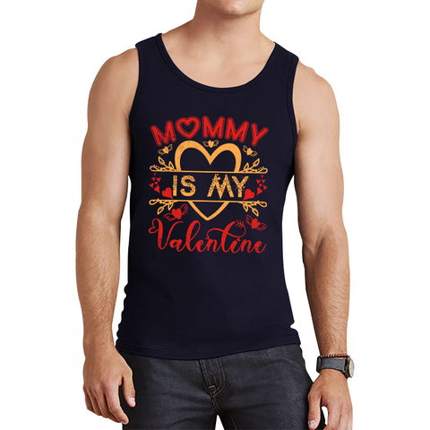 Mommy Is My Valentine Mother's Day Funny Family Valentine's Day Gift Tank Top