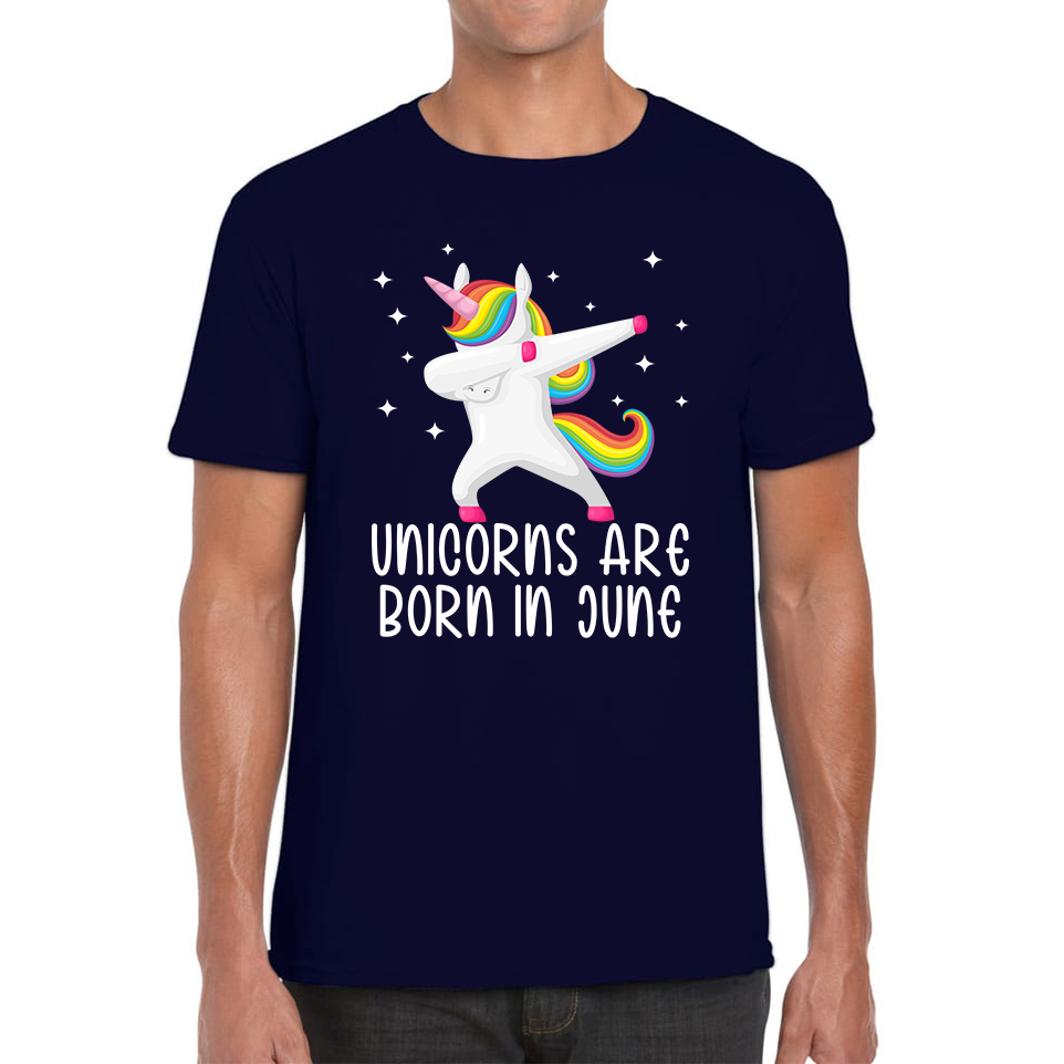Unicorns Are Born In June Dabbing Unicorn Funny Birthday Month Novelty Slogan Mens Tee Top
