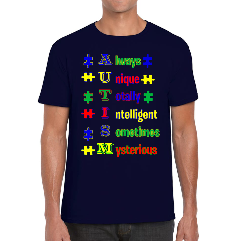 Always Unique Totally Intelligent Sometimes Mysterious Autism Awareness Adult T Shirt