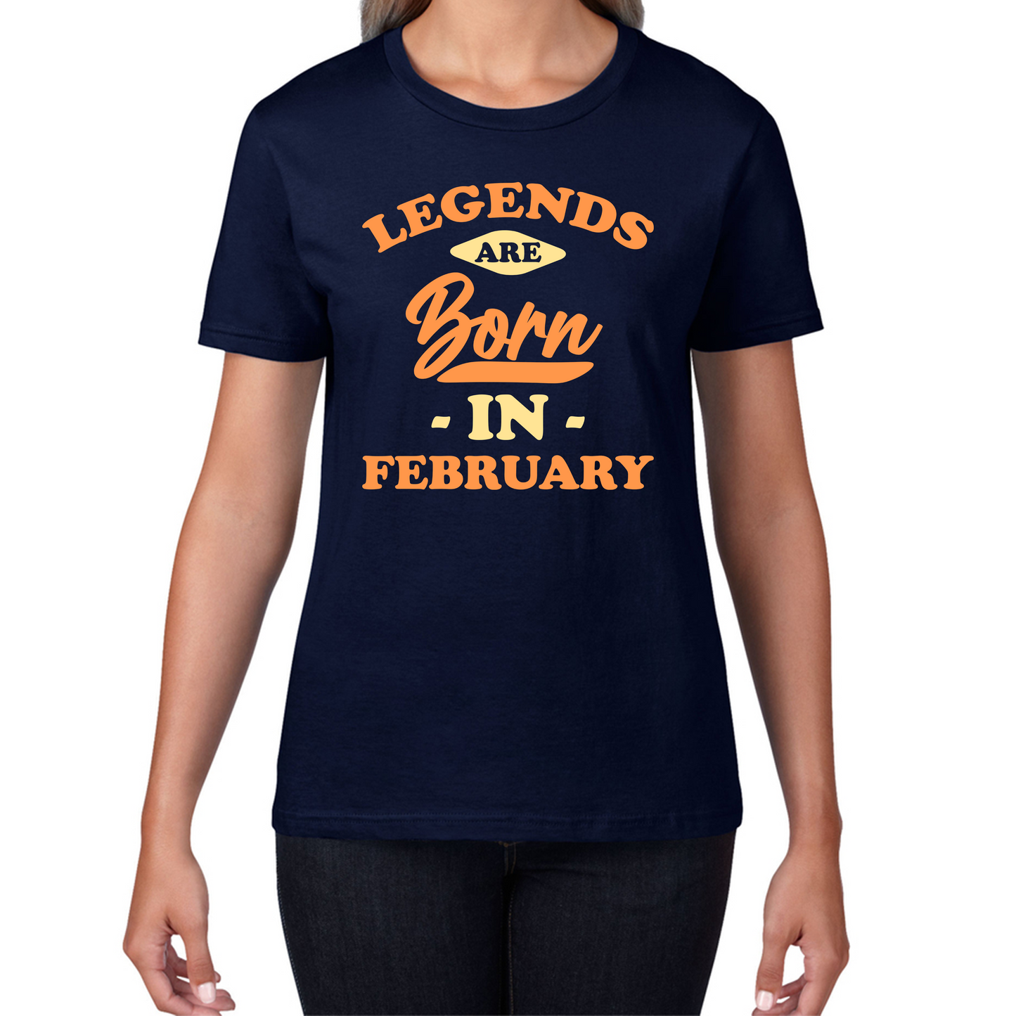 Legends Are Born In February Funny February Birthday Month Novelty Slogan Womens Tee Top