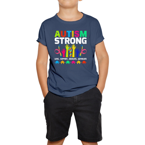 Autism Strong Love Support Educate Advocate Kids T Shirt