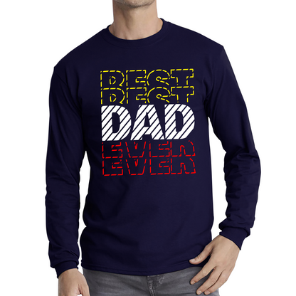 Best Dad Ever Coolest Dad Father's day Gift Long Sleeve T Shirt