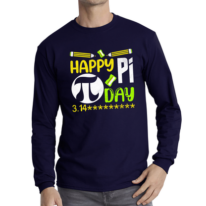 Happy Pi Day Math Pi Symbol Math Lover Numbers Day School Charity Day Mathematics Long Sleeve T Shirt