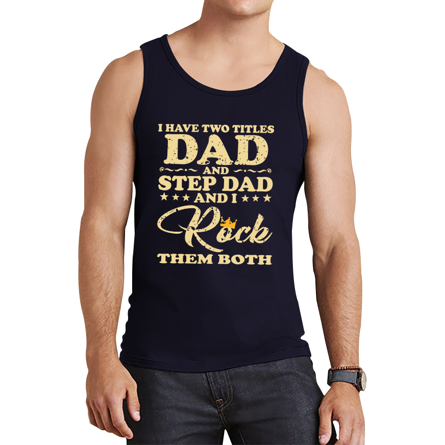 Dad And Step Dad Tank Top