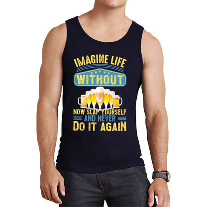 Imagine Life Without Beer Tank Top