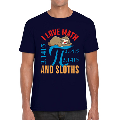 I Love Math And Sloths Pi Symbol Maths Day World Book Day Sloth Mathematics Mens Tee Top