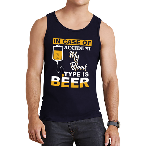 In Case Of Accident My Blood Type Is Beer Vest Funny Beer Drinking Lover Tank Top