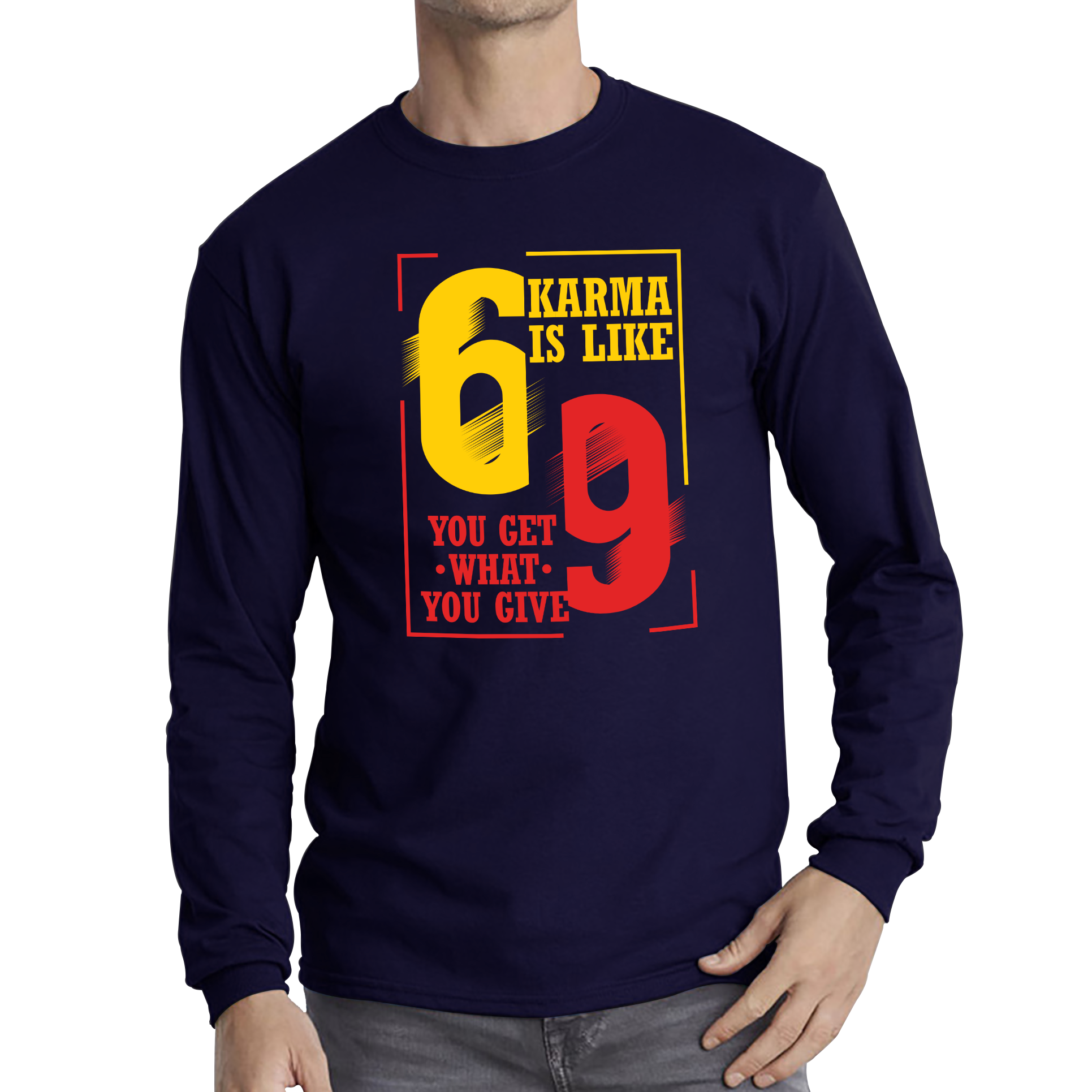 Karma Is Like 69 You Get What You Give Funny T Shirt