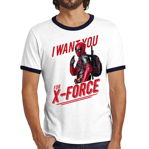 I Want You For X-Force, Deadpool Inspired Ringer T Shirt