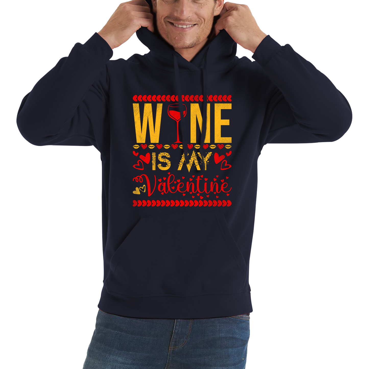 Wine Is My Valentine Valentine's Day Wine Drinking Lovers Wine Lover Unisex Hoodie