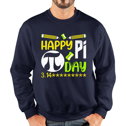 Happy Pi Day Math Pi Symbol Math Lover Numbers Day School Charity Day Mathematics Unisex Sweatshirt