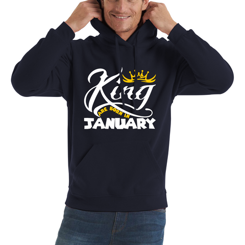 King Are Born In January Funny Birthday Month January Birthday Sayings Quotes Unisex Hoodie