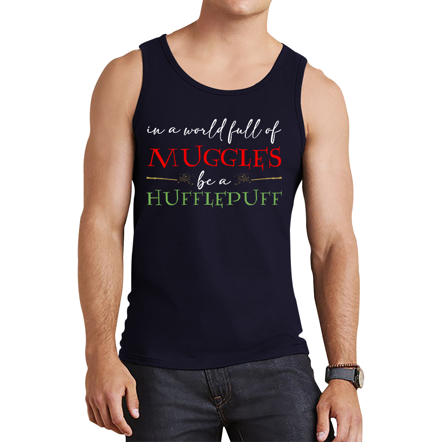 In A World Full of Muggles Be A Hufflepuff Harry Potter Tank Top