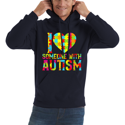I Love Someone With Autism Hoodie
