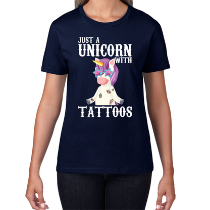 Just A Unicorn With Tattoos Rainbow Horse & Pony Lover Magic Believer Womens Tee Top