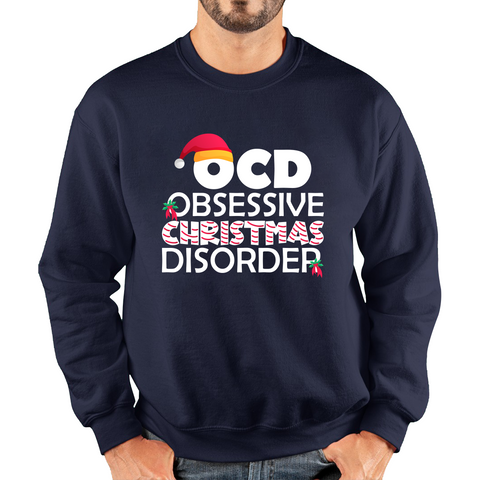 OCD Obsessive Christmas Disorder Funny Christmas Holiday Quotes Xmas Unisex Sweatshirt