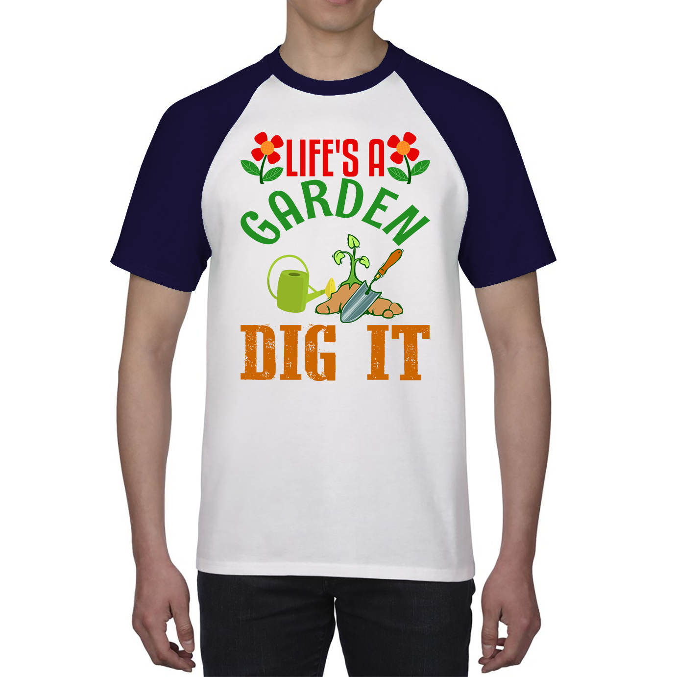 Life's A Garden Dig it Gardening Baseball T Shirt