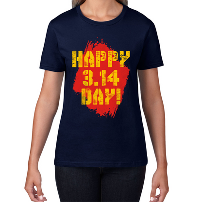 Happy Pi Day Happy 3.14 Day Maths Day World Book Day Math Teacher Mathematics Womens Tee Top