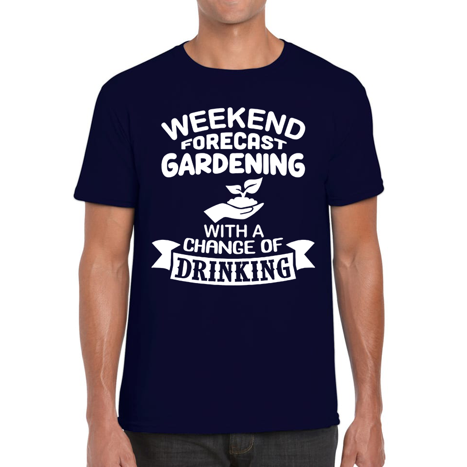 Weekend Forcast Gardening With A Change Of Drinking Adult T Shirt
