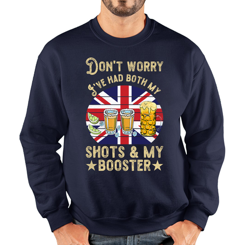 Don't Worry I've Had Both My Shots And Booster Funny Vaccine Adult Sweatshirt