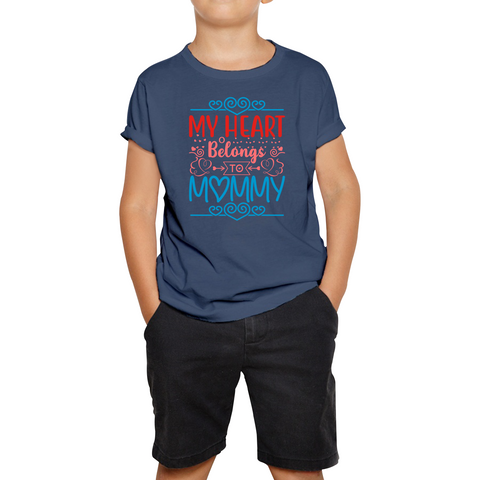 My Heart Belongs To Mommy Mother's Day Funny Family Valentine's Day Gift Kids Tee