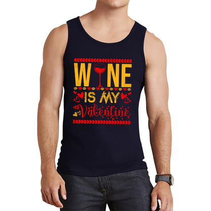 Wine Is My Valentine Valentine's Day Wine Drinking Lovers Wine Lover Tank Top