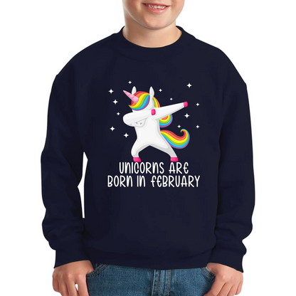 Unicorns Are Born In February Dabbing Unicorn Funny Birthday Month Novelty Slogan Kids Jumper
