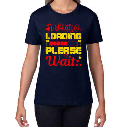 Valentine Loading Please Wait Valentine's Day Countdown Valentine's Day Gift Womens Tee Top