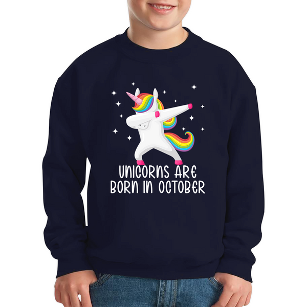 Unicorns Are Born In October Dabbing Unicorn Funny Birthday Month Novelty Slogan Kids Jumper