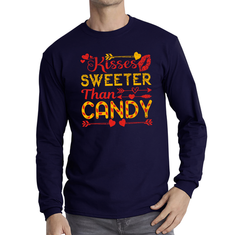 Kisses Sweeter Than Candy Happy Valentine's Day Candies Funny Valentine Lover Long Sleeve T Shirt
