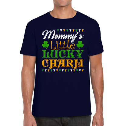 Mommy's Little Lucky Charm St. Patrick's Day Mama's Lucky Charm Lucky Shamrock Irish Family Saint Patricks Day Mens Tee Top