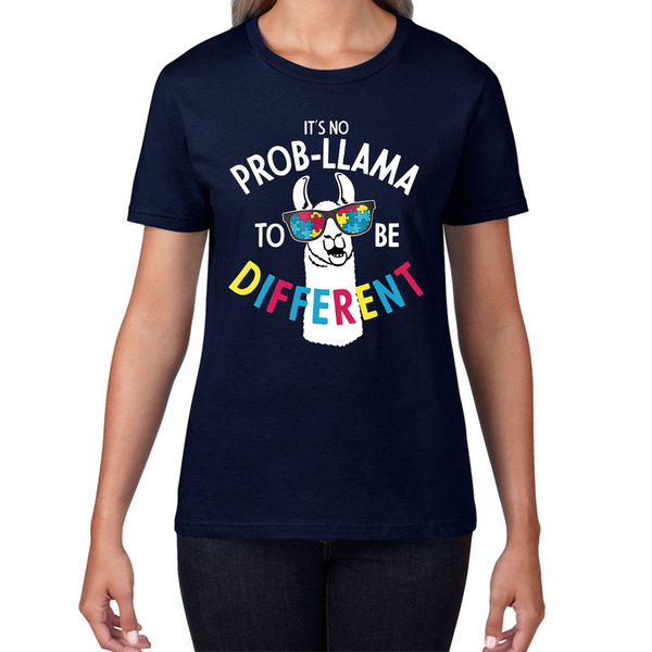 It's No Prob-llama To Be Different Autism Awareness Ladies T Shirt