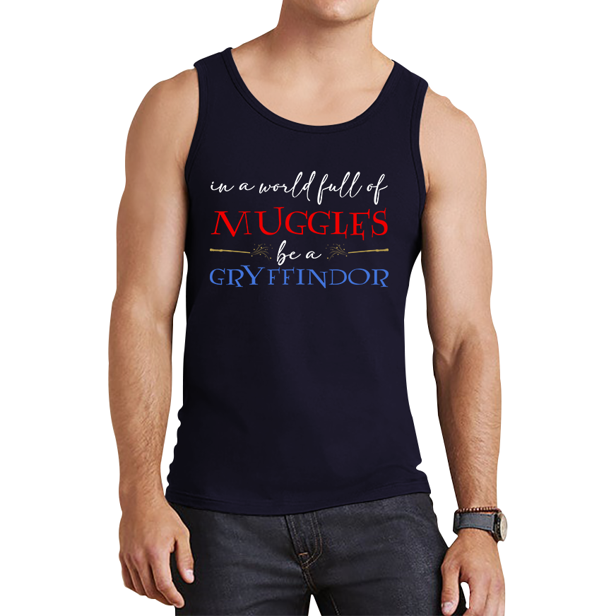 In A World Full of Muggles Be A Gryffindor Funny Harry Potter Gryffindor Tank Top