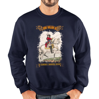 King William III In Glorious And Immortal Memory Sweatshirt