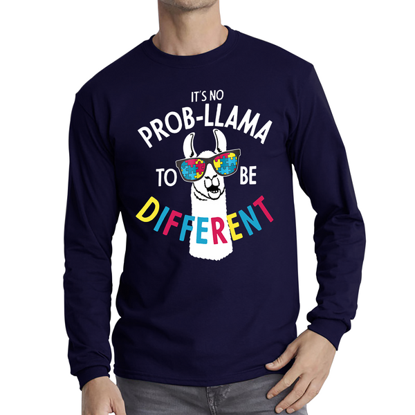 It's No Prob-llama To Be Different Autism Awareness Adult Long Sleeve T Shirt