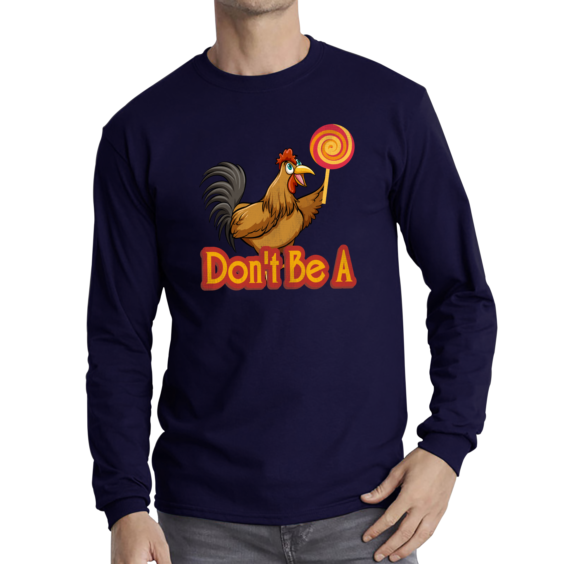 Don't Be A Cock Sucker Rooster Lollipop Candy Shirt Funny Joke Meme Long Sleeve T Shirt