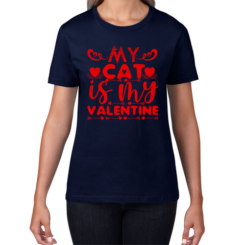 My Cat Is My Valentine Cat Lover Funny Valentine's Day Animal Lovers Womens Tee Top