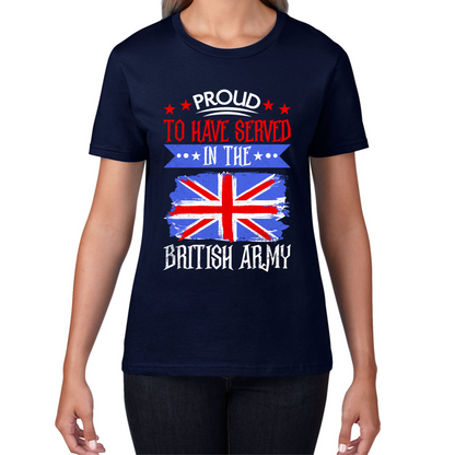 Proud To Have Served In The British Army Veteran T Shirt