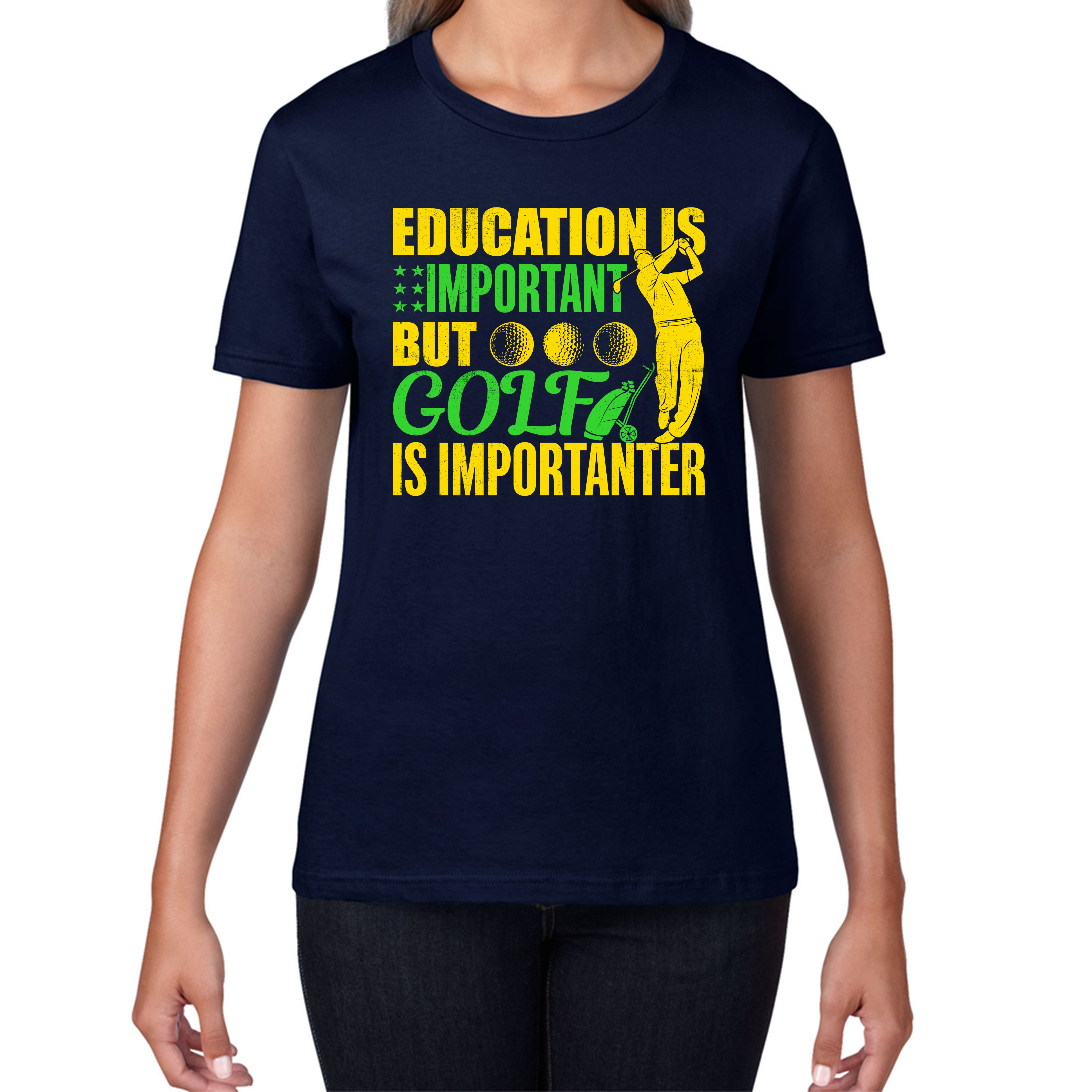 Education Is Important But Golf Is Importanter T-shirt Golf Lover Sports Lover Gift Womens Tee Top