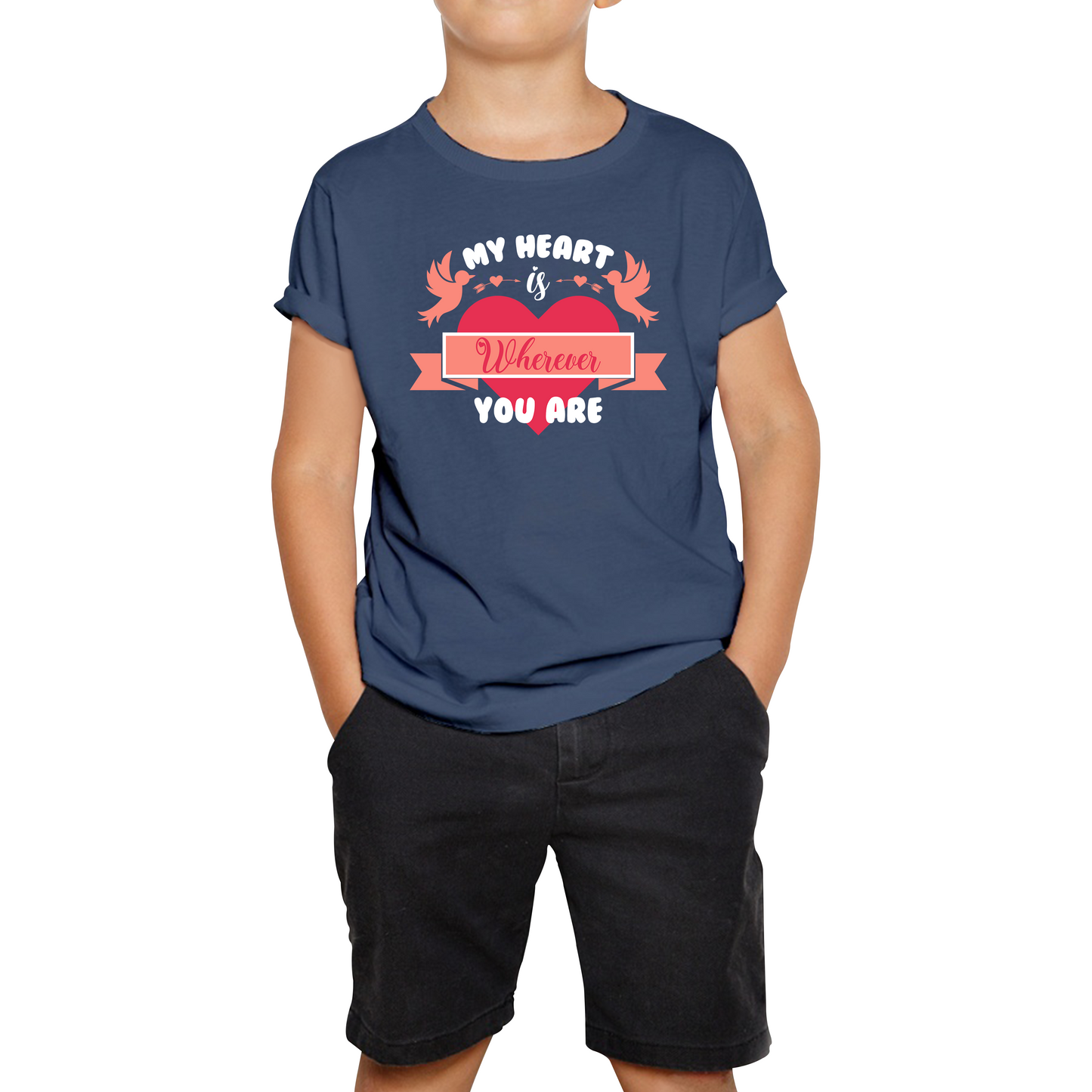 My Heart Is Wherever You Are Valentine's Day Romantic and Inspiring Quote Kids Tee