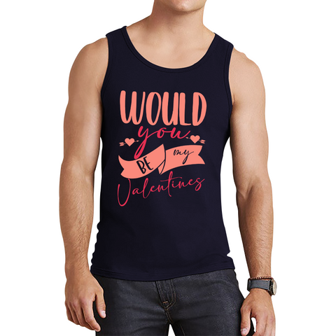Would You Be My Valentines Happy Valentine's Day Couple Lovers Gift Love Quote Tank Top