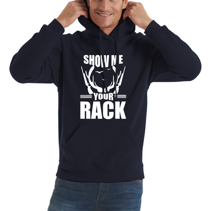 Show Me Your Rack Funny Saying Hunting Quote Unisex Hoodie