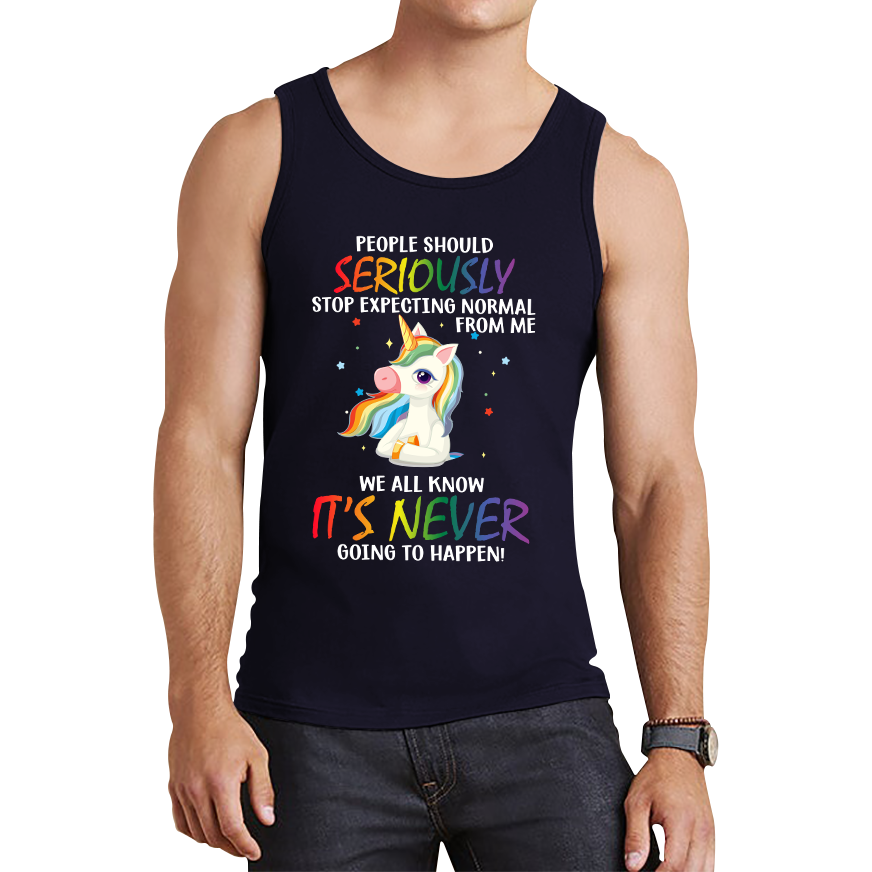 People Should Seriously Stop Expecting Normal From Me Unicorn Horse Vest Funny Sarcastic Joke Tank Top