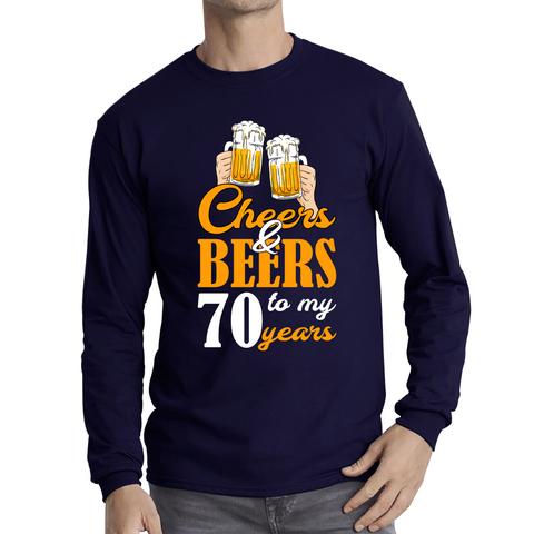 Cheers & Beers To My 70th Years Shirt Platinum Jubilee Funny Birthday Gift For Dad And Grandpa Long Sleeve T Shirt
