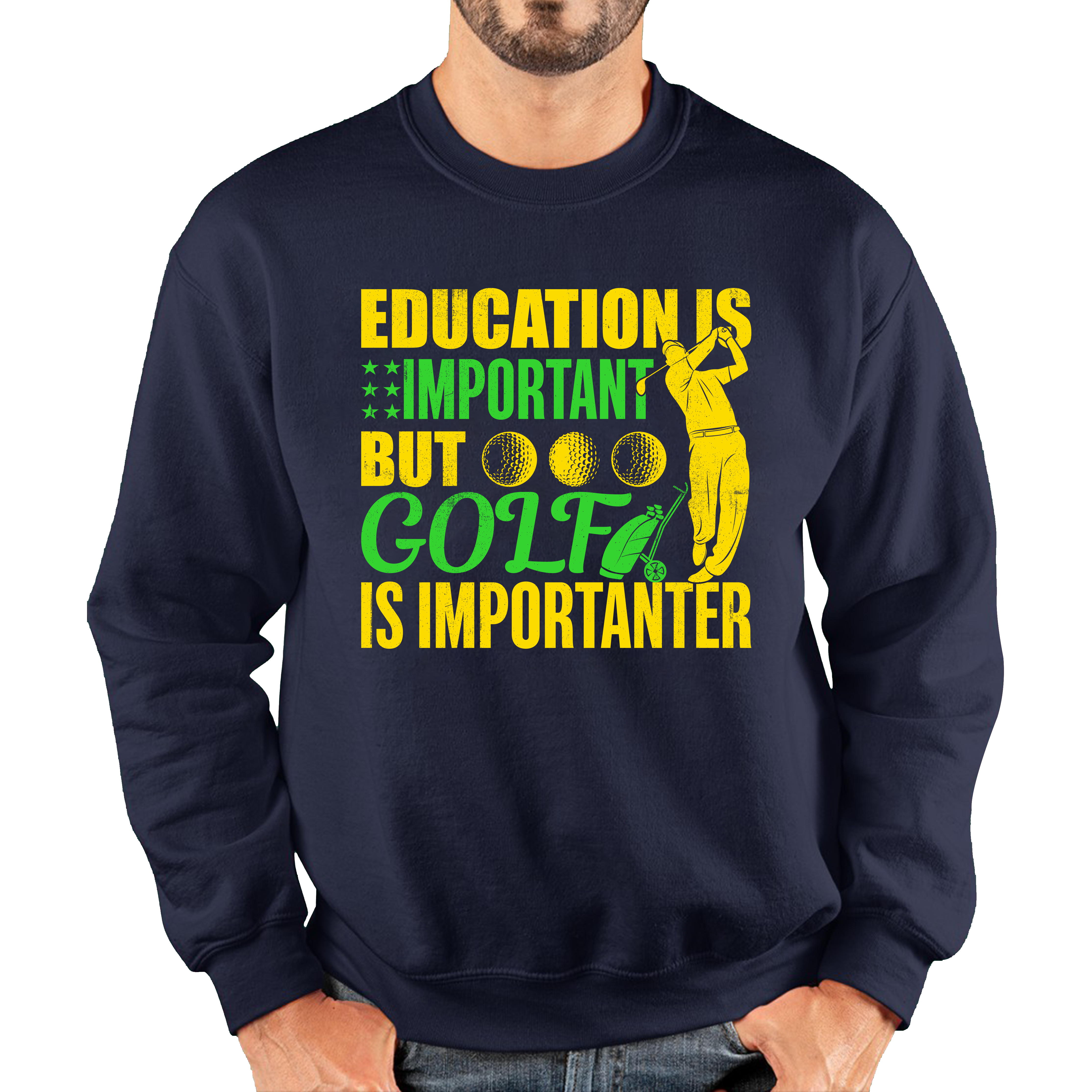 Education Is Important But Golf Is Importanter Jumper Golf Lover Sports Lover Gift Mens Sweatshirt