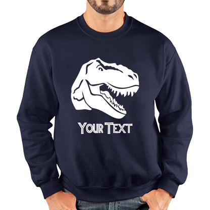 Personalised Dinosaur T-Rex Roaring Face Your Text Tyrannosaurus Rex Dino Unisex Sweatshirt
