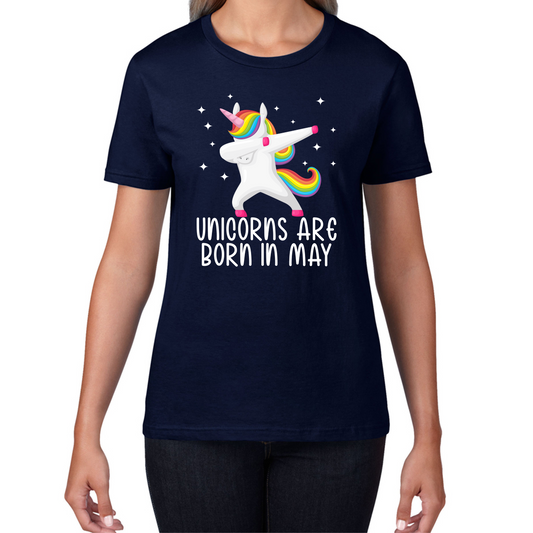 Unicorns Are Born In May Dabbing Unicorn Funny Birthday Month Novelty Slogan Womens Tee Top